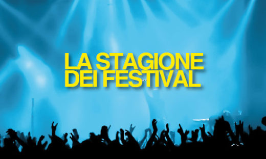 LA STAGIONE DEI FESTIVAL