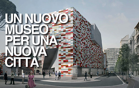 UN NUOVO MUSEO PER UNA NUOVA CITTA'