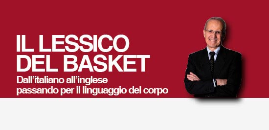 IL LESSICO DEL BASKET