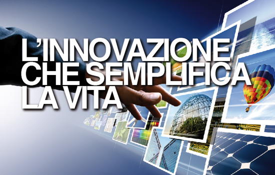 L’INNOVAZIONE  CHE SEMPLIFICA LA VITA