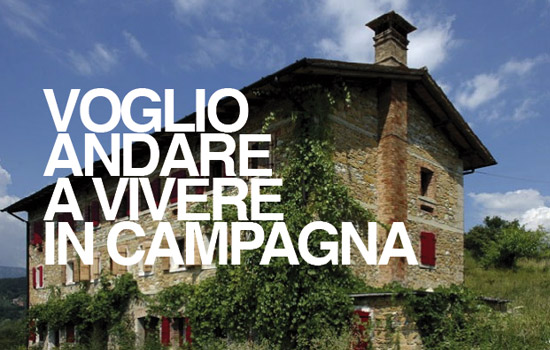 VOGLIO ANDARE A VIVERE IN CAMPAGNA