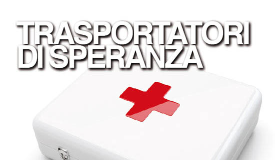 TRASPORTATORI DI SPERANZA