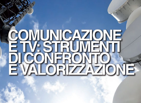 COMUNICAZIONE E TV: CONFRONTO E VALORIZZAZIONE