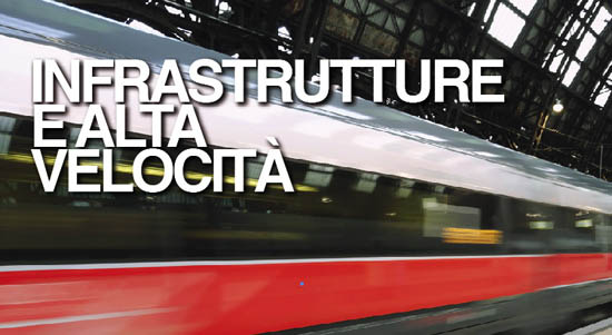 INFRASTRUTTURE E ALTA VELOCITA'