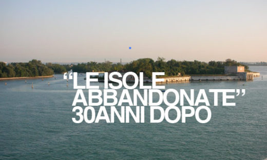 "LE ISOLE ABBANDONATE" 30 ANNI DOPO