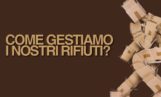 COME GESTIAMO I NOSTRI RIFIUTI?