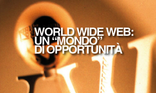 WORLD WIDE WEB: UN "MONDO" DI OPPORTUNITA