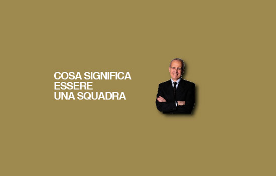 COSA SIGNIFICA ESSERE UNA SQUADRA