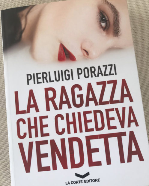 Pierluigi Porazzi: "La ragazza che chiedeva vendetta"