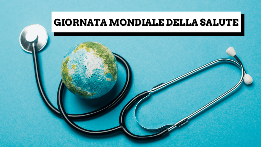 71^ Giornata mondiale della Salute: costruire un mondo più giusto e più sano dopo il Covid