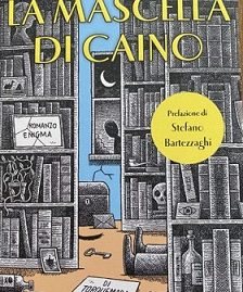 La mascella di Caino. L'enigma che da un secolo fa impazzire il mondo